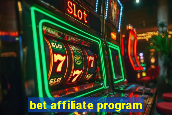 bet affiliate program